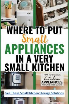 there are many appliances in the kitchen with words above them that read, where to put small appliances in a very small kitchen