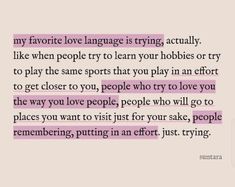 a quote that says, my favorite love language is trying actually like when people try to learn