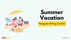 kids sitting on the beach under an umbrella with text reading summer vacation paragon writing for kids