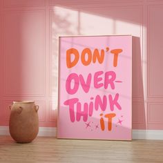 Don't Overthink It Poster, Don't Over Think It Quote Print, Girly Pink Preppy Printable Dorm Room Art, Maximalist Inspirational Wall art, Motivational Typography print, Pastel Pink Trendy Printable, Quote Print, Pink Preppy Prints, Colorful Digital Print, Motivation Wall art This printable art looks amazing in any interior! Kindly note that THIS ITEM IS A DIGITAL DOWNLOAD - Just download, print and frame!  Decorate your interior with our Printable Wall Arts. Printable art is a cost-efficient & e Pink Preppy Wall Art, Hot Pink Wall Prints, Maximalist Typography Poster, Taylor Swift Wall Art Pink, Girly Motivational Wall Art, Preppy Prints, Dorm Room Art, Motivational Wall Art, Rose Pastel