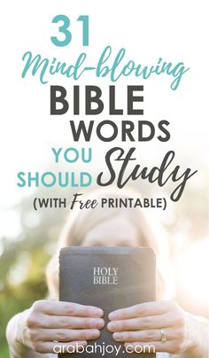 a woman holding a bible with the text 31 mind - blowing bible words you should study