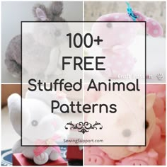 several stuffed animals with text overlay that reads, 100 + free stuffed animal patterns