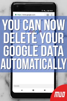 a cell phone with the text you can now delete your google data automatically