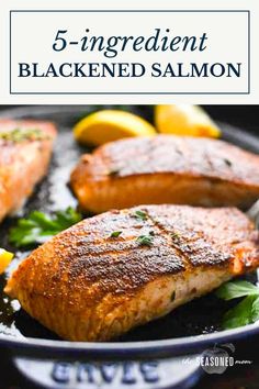 grilled salmon on a pan with lemons and parsley in the background text reads 5 - ingredient blackened salmon