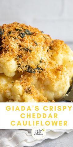 a close up of a plate of food with text overlay that reads, glada's crispy cheddar cauliflower