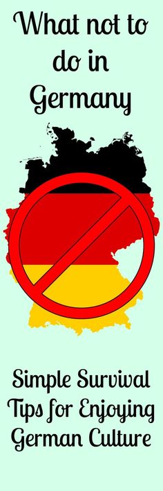 a sign that says, what not to do in germany simple survival tips for enjoying german culture