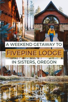 a woman walking down a path next to a wooden cabin in the woods with text overlay reading a weekend getaway to fivepene lodge in sisters, oregon