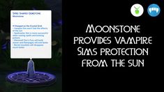 the moon stone provides vampire sims protection from the sun, and is also available for free