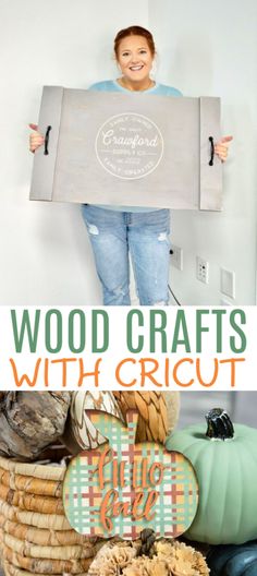 a woman holding up a sign that says wood crafts with cricut