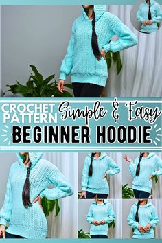 a woman wearing a blue sweater and tie with the words crochet pattern simple & easy beginner hoodie