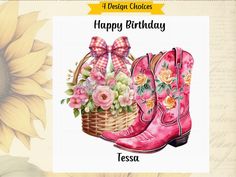 a birthday card with pink cowboy boots and flowers in the basket next to a sunflower