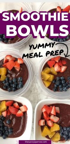 four plastic bowls filled with different types of food and the words smoothie bowls yummy meal prep