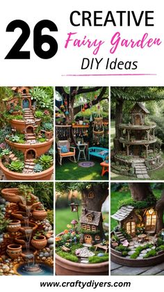 many different pictures of fairy gardens and trees with text overlay that reads 26 creative fairy garden diy ideas