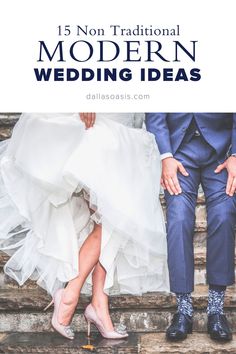 a bride and groom sitting on steps with the text 15 non traditional modern wedding ideas