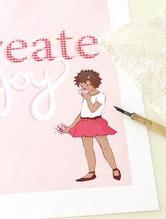 there is a card with a drawing of a girl holding flowers and the words create joy on it