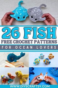 crochet fish patterns for ocean lovers are featured in the book 26 fish free crochet patterns