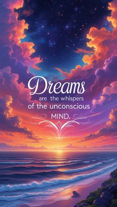 a poster with the words dreams are the whispers of the unconscious mind