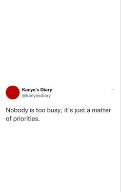 a red circle with the words nobody is too busy it's just a matter of priorities