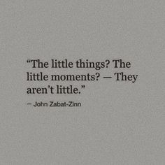 a black and white photo with the words,'the little things? the little moments? they aren't little '