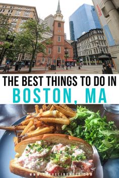 the best things to do in boston, ma with text overlay that reads what to eat and where to go