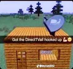 a small house with a satellite dish sitting on top of it's roof and the words, got the directvall hooked up