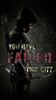 the poster for arrow's upcoming movie, you have failed this city