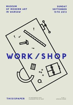 a poster with the words work / shop on it