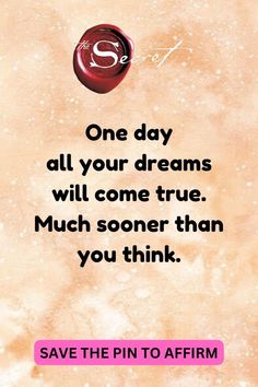 a quote that says, one day all your dreams will come true