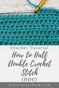 the crochet half double crochet stitch with text overlay