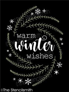 the words warm winter wishes on a black background with white snowflakes and green leaves