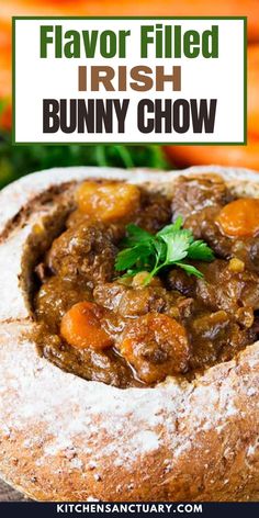 a close up of a bread bowl filled with food and the words flavor filled irish bunny chow