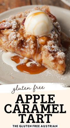 an apple caramel tart on a white plate with the text gluten free