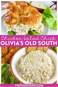 chicken salad and croissants with text overlay that reads chicken salad chick, oliva's old south