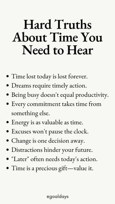 a poster with the words hard truths about time you need to hear on it