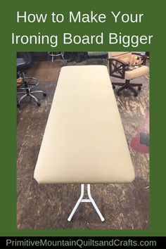 an ironing board with the words how to make your ironing board bigger