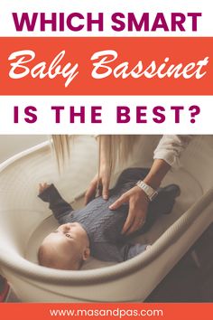 a baby in a crib with the words which smart baby bassinet is the best?