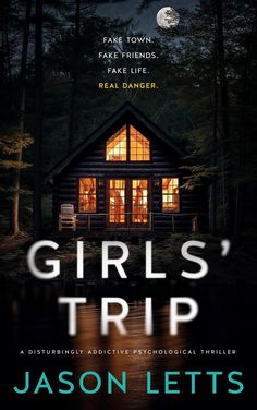 the cover of girls'trip, featuring a cabin in the woods with windows lit up at night