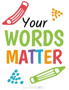 a poster with the words, your words matter written in different colors and font styles