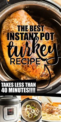 the best instant pot turkey recipe takes less than 40 minutes to cook in an instant pot