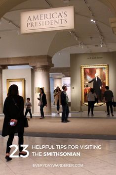 people walking around in an art gallery with the words 25 helpful tips for visiting the smithsonian