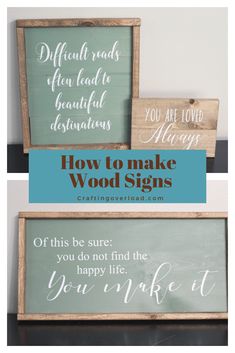 three wooden signs that say how to make wood signs