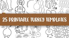 the 25 printable turkey templates for kids to color and draw with their hands