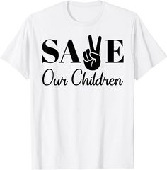 Save Our Children Shirt - End Child Trafficking T-shirt The United States, Kids Shirts, United States, T Shirt