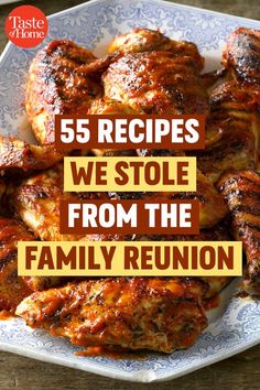 a plate full of chicken wings with the words, 55 recipes we stole from the family reunion