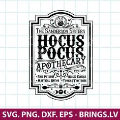 Hocus Pocus Apothecary SVG Hocus Pocus Cricut Svg, Hocus Pocus Furniture Transfers, Sanderson Sisters Svg, Sisters Svg, The Sanderson Sisters, Htv Projects, Sanderson Sisters Hocus Pocus, Family Svg, Sanderson Sisters