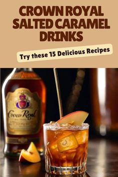 an advertisement for crown royal salted caramel drinks