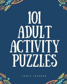 the words 101 adult activity puzzles are in front of a blue background with colorful leaves