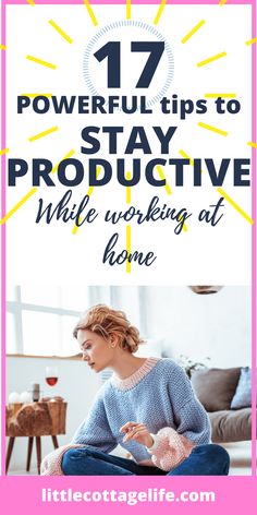 a woman sitting on the floor with text overlay that reads 17 powerful tips to stay product