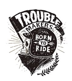 a black and white drawing of a helmet with the words trouble makers born to ride