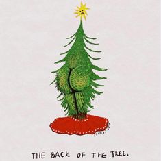 a drawing of a christmas tree with the words, the back of the tree is red